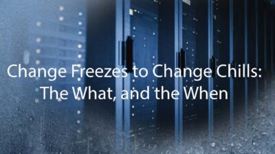 Change Freezes to Change Chills: The What, and the When.